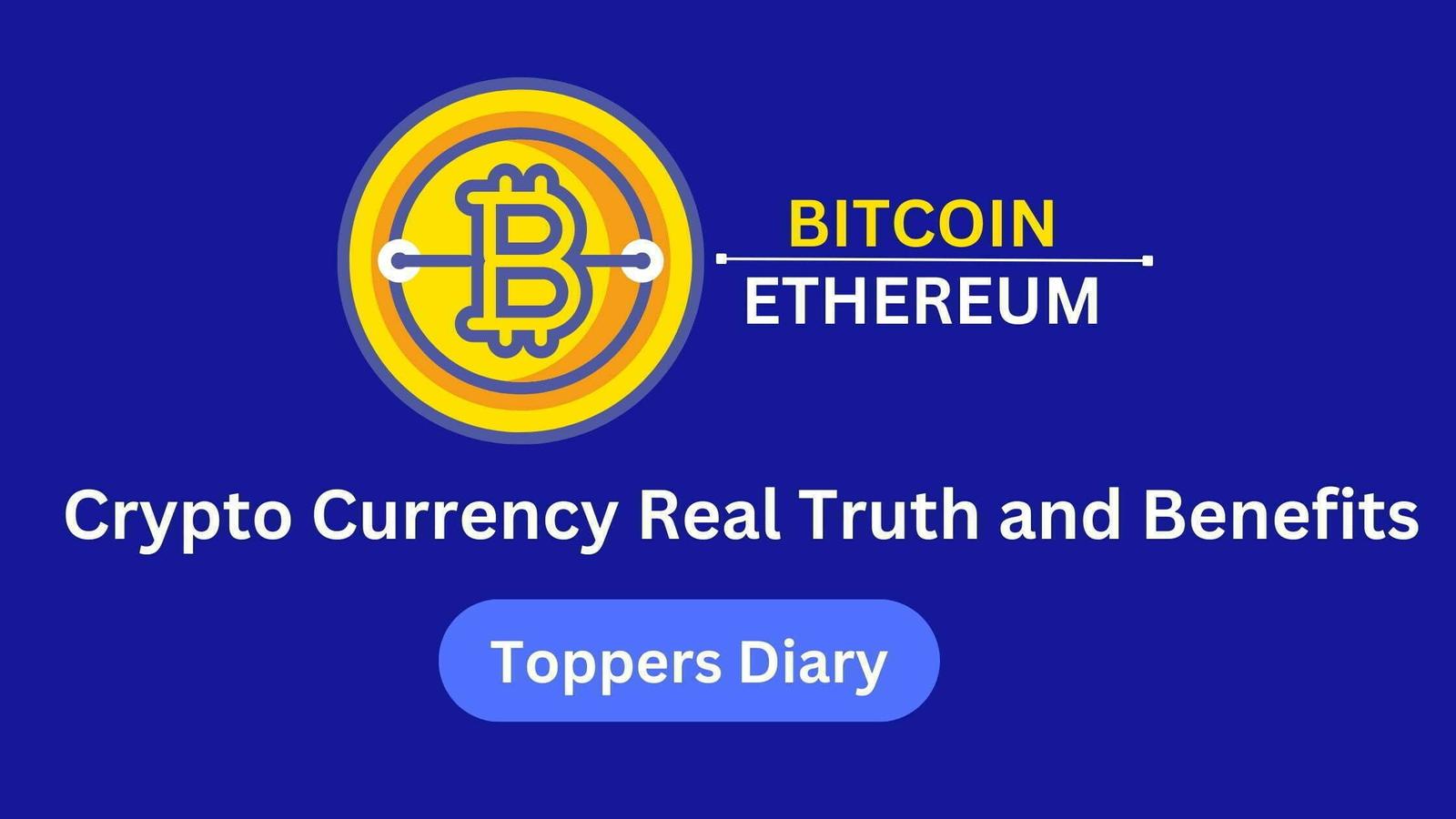 Crypto Currency Real Truth and Benefits