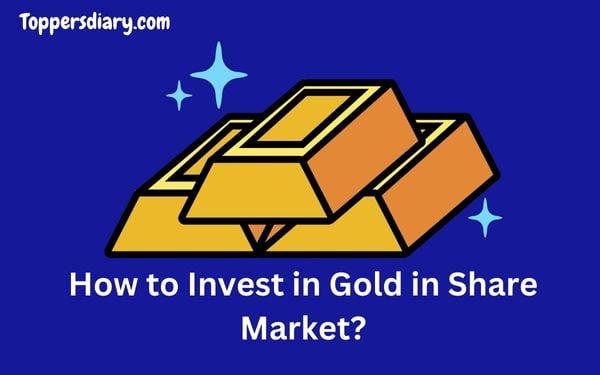 How to Invest in Gold in Share Market? Low Risk Investment